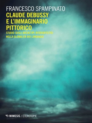 cover image of Claude Debussy e l'immaginario pittorico
